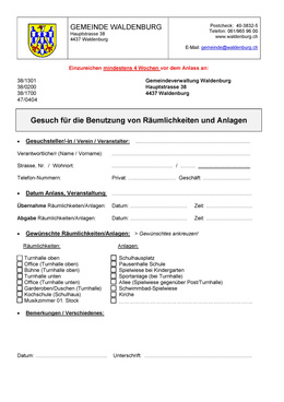 Gesuch für die Benutzung von Räumlichkeiten und Anlagen Gesuch Räumlichkeiten